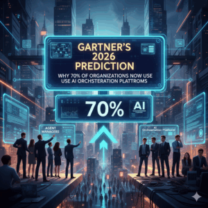Gartner’s 2026 Prediction: Why 70% of Organizations Now Use AI Orchestration Platforms